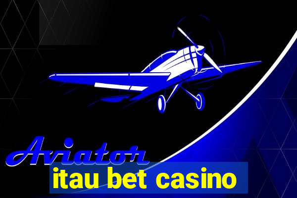 itau bet casino